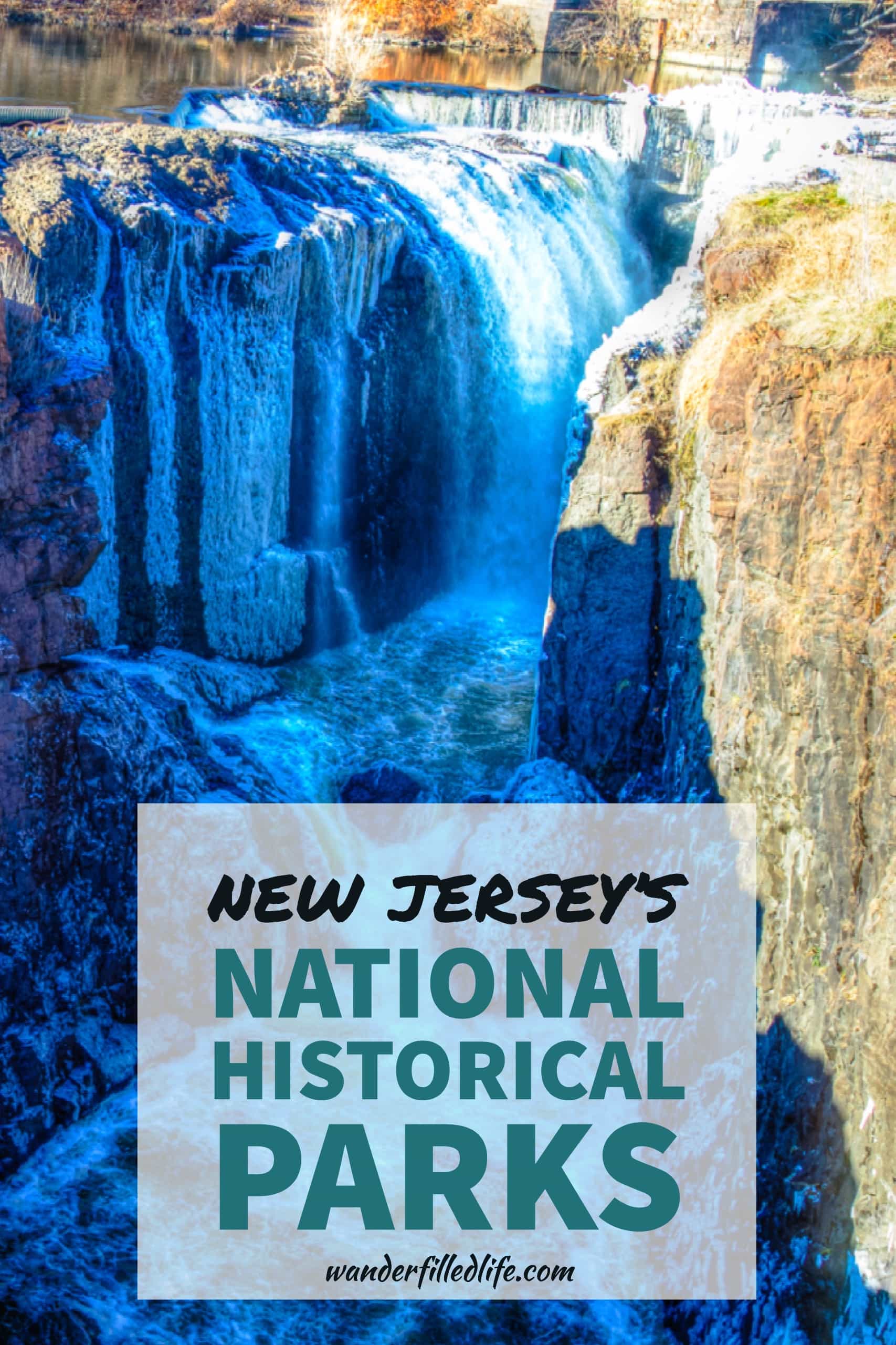 An inside look at the New Jersey National Historical Parks: Morristown NHP, Paterson Great Falls NHP and Thomas Edison NHP.
